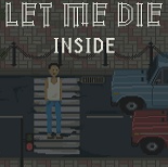 容我一死Let Me Die(inside)