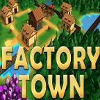 工业小镇(Factory Town)