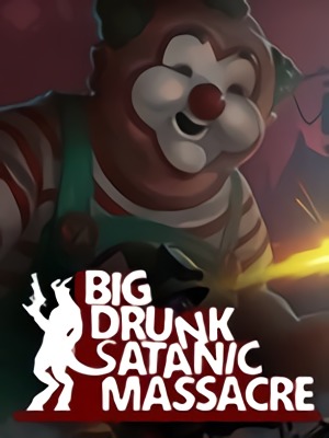 醉杀狂魔游戏(BDSM: Big Drunk Satanic Massacre)