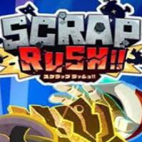 SCRAP RUSH!!下载